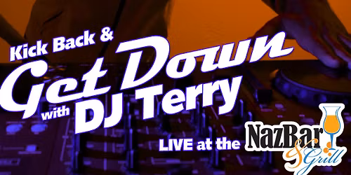 DJ Terry LIVE at The NazBar & Grill