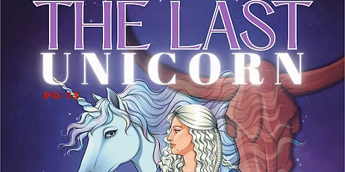 The Last Unicorn: The Play Adaptation World Premiere