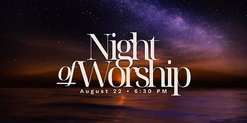 \u2728 Worship Night \u2728