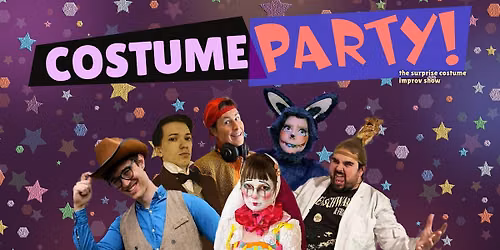 Costume Party! - The Surprise Costume Improv Show