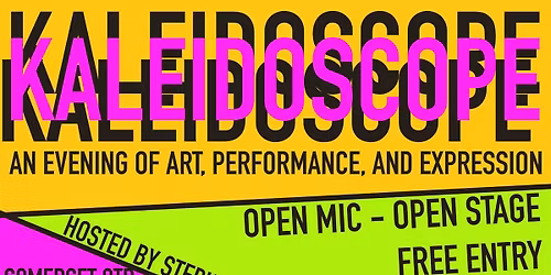 KALEIDOSCOPE - An evening of art, performance, and expression
