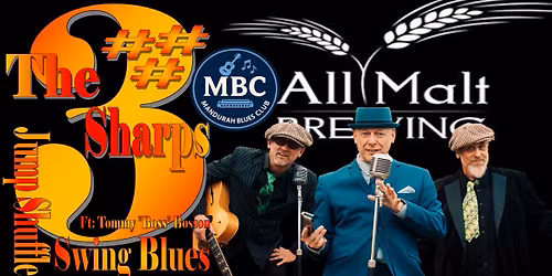 The 3 Sharps Ft Tommy "Boss" Bosson play Mandurah Blues Club @ ALL MALT BREWING Mandurah