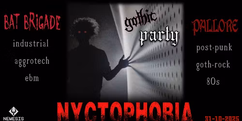 Nyctophobia - Gothic Party@Nemesis Art Club