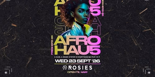 \ud83c\udfb6 AFRO HAUS PARTY \ud83c\udfb6 ROSIES FRESHERS \ud83c\udfb6 WEDNESDAY 23.09.26