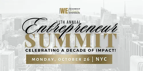 The Business of WE (Women Entrepreneurs) 11th Annual Summit
