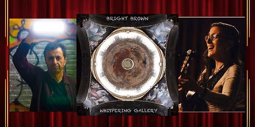 Bright Brown (Whispering Gallery Record Release) with Amy Obenski - SF