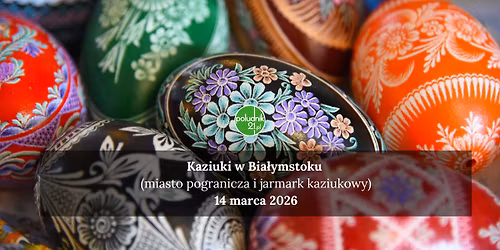 Kaziuki w Bia\u0142ymstoku (miasto pogranicza i jarmark kaziukowy)