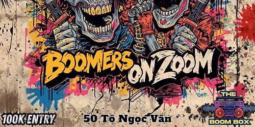 BIM BIM AND BOOMERS ON ZOOM LIVE AT THE BOOM BOX — 50 Tô Ngọc Vân, Hanoi, Vietnam