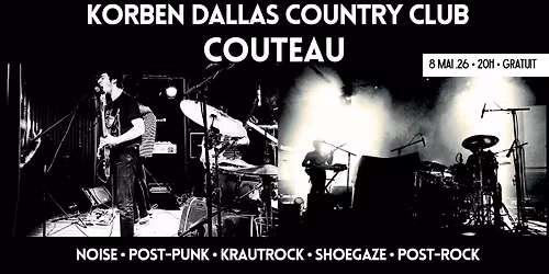 \u26a1\ufe0f MONTPEYROUX NOISE SESSION : COUTEAU +\r\nKORBEN DALLAS COUNTRY CLUB \u26a1\ufe0f\n