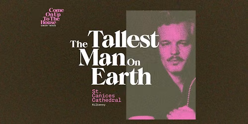 The Tallest Man On Earth