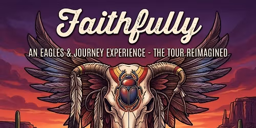 Faithfully An Eagles and Journey Tribute at The Mountain Arts Center 06\/13\/2026
