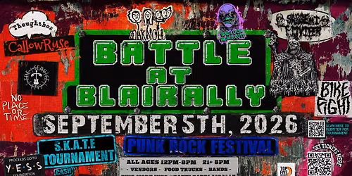 BATTLE AT BLAIRALLY - All Day SKATE Competition & Punk Rock Festival