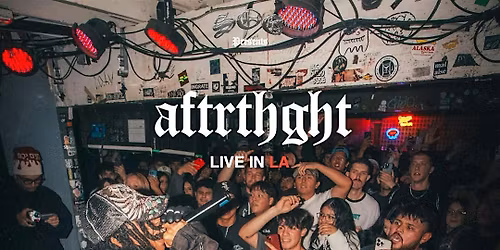 aftrthght - Live in LA (4.10.26)