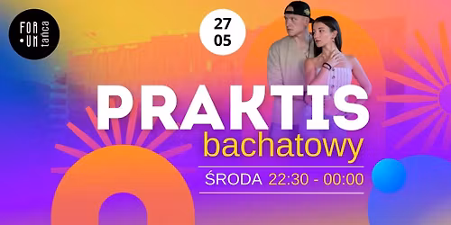 PRAKTIS BACHATOWY w Forum Ta\u0144ca! Z Kornelem i Cath - 27.05 