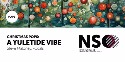 Newfoundland Symphony Orchestra: Christmas Pops - A Yuletide Vibe