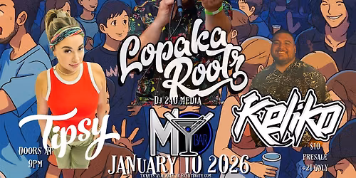 Lopaka Rootz Tipsy Keliko & DJ 240 Live from Mybar Kona