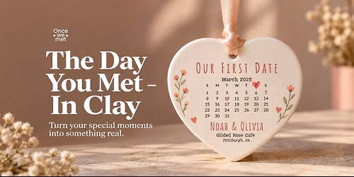 The Day You Met - In Clay