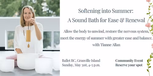 Softening into Summer: A Sound Bath for Ease & Renewal