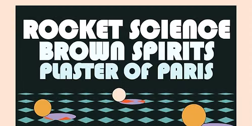Rocket Science, Brown Spirits & Plaster of Paris at Shotkickers