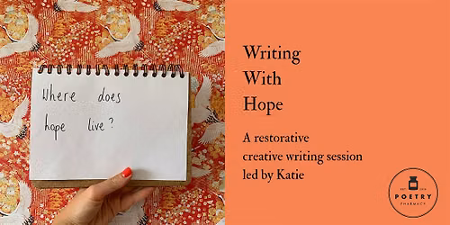 Writing with Hope : at The Poetry Ph*rm*cy