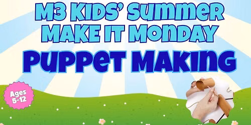 M3 Make It Monday \u2013 Puppet Making