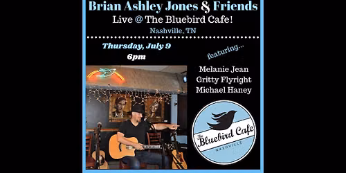 Live at The Bluebird Cafe, Nashville, TN - Brian Ashley Jones and Friends