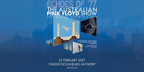 The Australian Pink Floyd Show \/\/ 2027 Greatest Hits World Tour \/\/ Antwerp