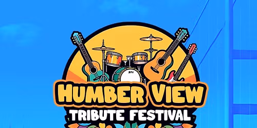 HUMBER VIEW TRIBUTE FESTIVAL 