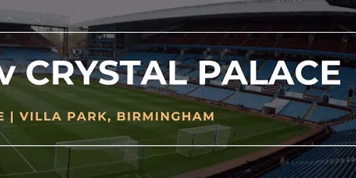 Aston Villa vs Crystal Palace at Villa Park