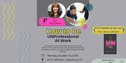 How to Be Unprofessional at Work- Dyersburg, TN