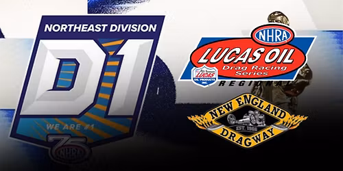 August 21-23 - Lucas Oil Regional: New England Dragway