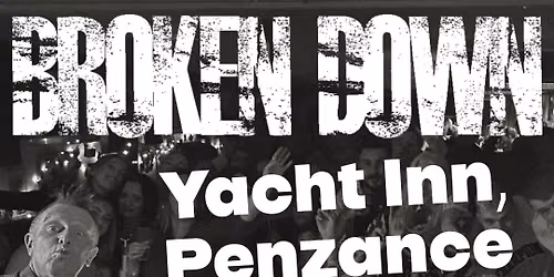 Broken Down @ Yacht Inn, PZ