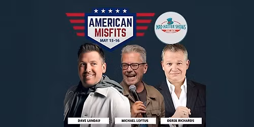 American Misfits (Dave Landau, Michael Loftus. Derek Richards) in Indianapolis, IN area (Greenwood)