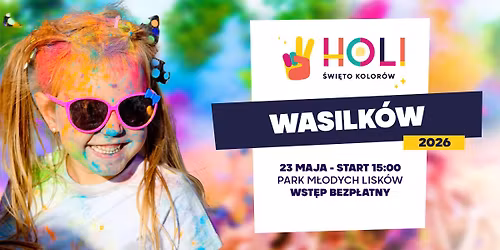 Holi \u015awi\u0119to Kolor\u00f3w w Wasilkowie \u2605 oficjalna trasa 2026