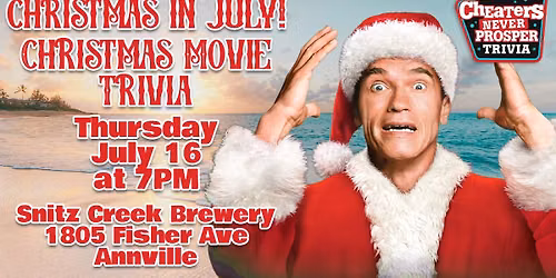 Chirstmas in July! Christmas Movie Trivia at Snitz Creek Brewery - Annville