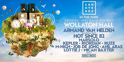 ARMAND VAN HELDEN, HOT SINCE 82 &amp; more | Groovebox In The Park | SOLD OUT