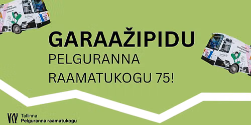 Garaa\u017eipidu | Pelguranna raamatukogu 75!