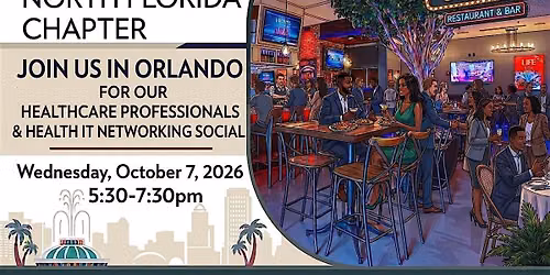 Orlando Healthcare Professionals & Health IT Networking Social