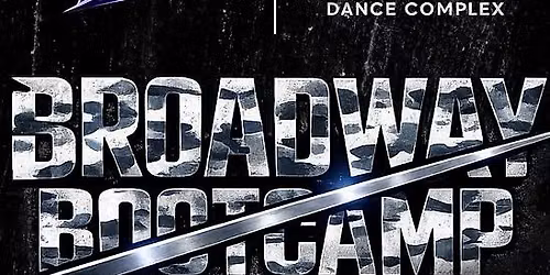 BROADWAY BOOTCAMP \ud83d\udca5