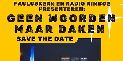 Geen Woorden Maar Daken