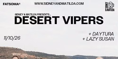 Desert Vipers + Daytura + Lazy Susan