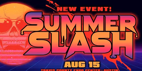 SUMMER SLASH