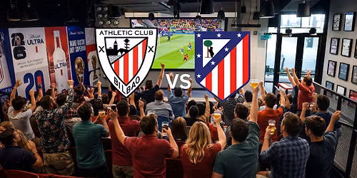 Athletic Bilbao vs Atl\u00e9tico de Madrid - La Liga Watch Party