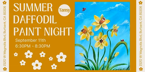 Summer Daffodil Paint Night with Stormy Tripp