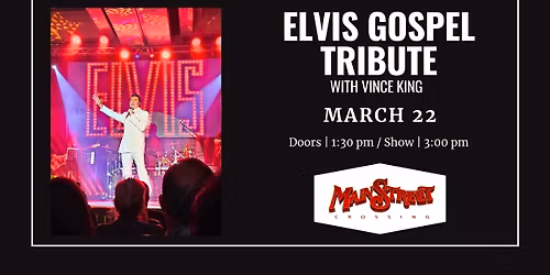 Elvis Gospel Tribute Show | LIVE at Main Street Crossing
