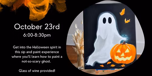 Paint + Sip: Spooky Ghost (SOLD OUT)
