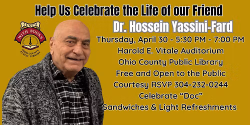Celebrating the Life of our Friend, Dr. Hossein "Doc" Yassini-Fard