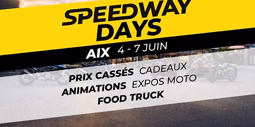 SPEEDWAY DAYS AIX-EN-PROVENCE