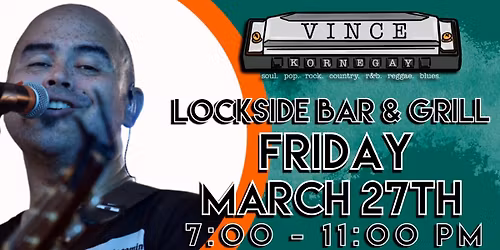 Vince Kornegay @ Lockside Bar & Grill