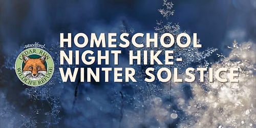 Homeschool Night Hike- Winter Solstice